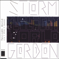 Storm Gordon : Twilight World c/w I Wish U Heaven (7-track Maxi Single enhanced CD)