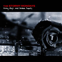 Stormy Mondays : Rainy Days And Broken Hearts