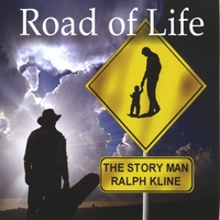 The Story Man Ralph Kline : Road of Life