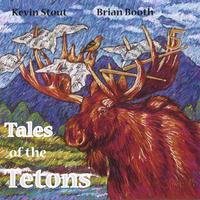 Kevin Stout & Brian Booth 5 : Tales of the Tetons