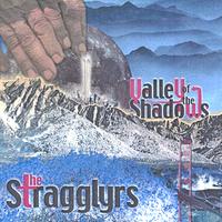 THE STRAGGLYRS: Valley of the Shadows