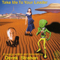 Derek Strahan : Take Me To Your Leader