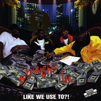 Straight Up : Like We Use To