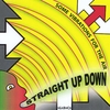 STRAIGHT UP DOWN: Some Vibrations for the Air