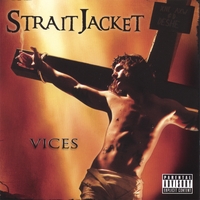 Straitjacket : Vices