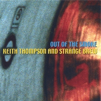 Keith Thompson & Strange Brew : Out Of The Smoke