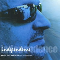 KEITH THOMPSON'S STRANGE BREW: Independence