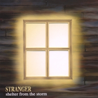Stranger : Shelter From The Storm