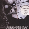 STRANGER DAY: Strangers Die Everyday