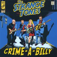 The Strange Tones : Crime-A-Billy