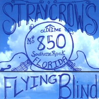 Stray Crows : Flying Blind