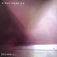 Stray Theories : Oceans Vol. 1