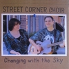 Street Corner Choir: Changing with the Sky