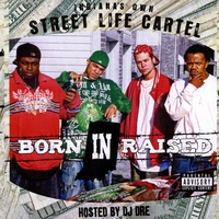 Street Life Cartel - Born In Raised Cover Download