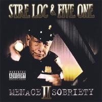 Stre Loc & Five One : Menace II Sobriety