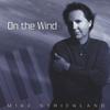 MIKE STRICKLAND: On The Wind