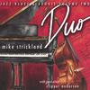 MIKE STRICKLAND: Duo (Jazz, Blues and Boogie Volume 2)