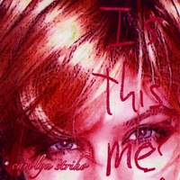 Carolyn Striho : Is This Me?