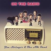 Jim Stringer & the AM Band : On the Radio