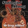 STRINGIN' ALONG: No Strings Attached