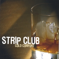 Strip Club : Cold Comfort