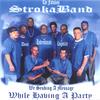 THE FABULOUS STROKA BAND: Having A Party