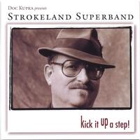 Strokeland Superband : Kick It Up A Step!