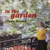 CINDY STROUD: In the garden