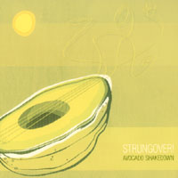 StrungOver! : Avocado Shakedown