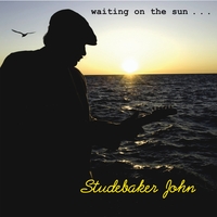 Studebaker John : Waiting On the Sun