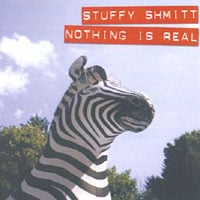 Stuffy Shmitt : Nothing Is Real