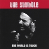 THE STUMBLE: THE WORLD IS TOUGH