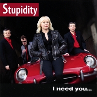 STUPIDITY: I Need You...Like A Hole In My Head