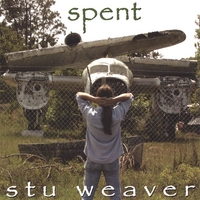 Stu Weaver : Spent