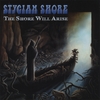 STYGIAN SHORE: The Shore Will Arise