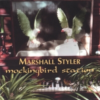 Marshall Styler : Mockingbird Station