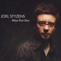 Joel Styzens : Relax Your Ears