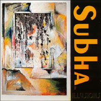 Subha : Illusions