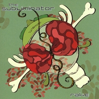 The Subliminator : Rake