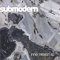 SUBMODERN: inner mission ep