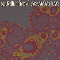 SUBLIMINAL OVERTONES: Subliminal Overtones