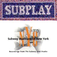 Subplay : Subway Musicians of New York