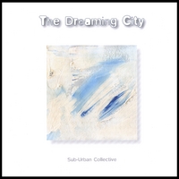SUB-URBAN COLLECTIVE: The Dreaming City