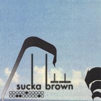 SUCKA BROWN: Extra Medium
