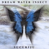 SUCURIJU: Dream Water Insect