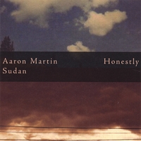 Sudan/Aaron Martin : Honestly