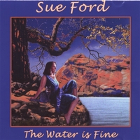 SUE FORD: The Water Is Fine