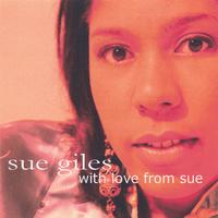 Sue Giles : With Love From Sue