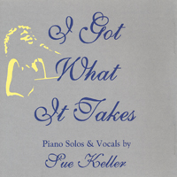 Sue Keller : I Got What It Takes