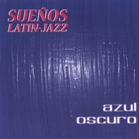 Sueños Latin-Jazz/Steven Hashimoto : Azul Oscuro